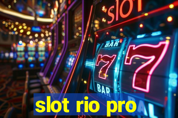 slot rio pro